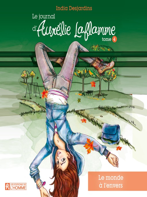 Title details for Le journal d'Aurélie Laflamme--Tome 4 by India Desjardins - Available